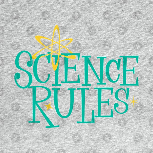 Science Rules by SpilloDesign